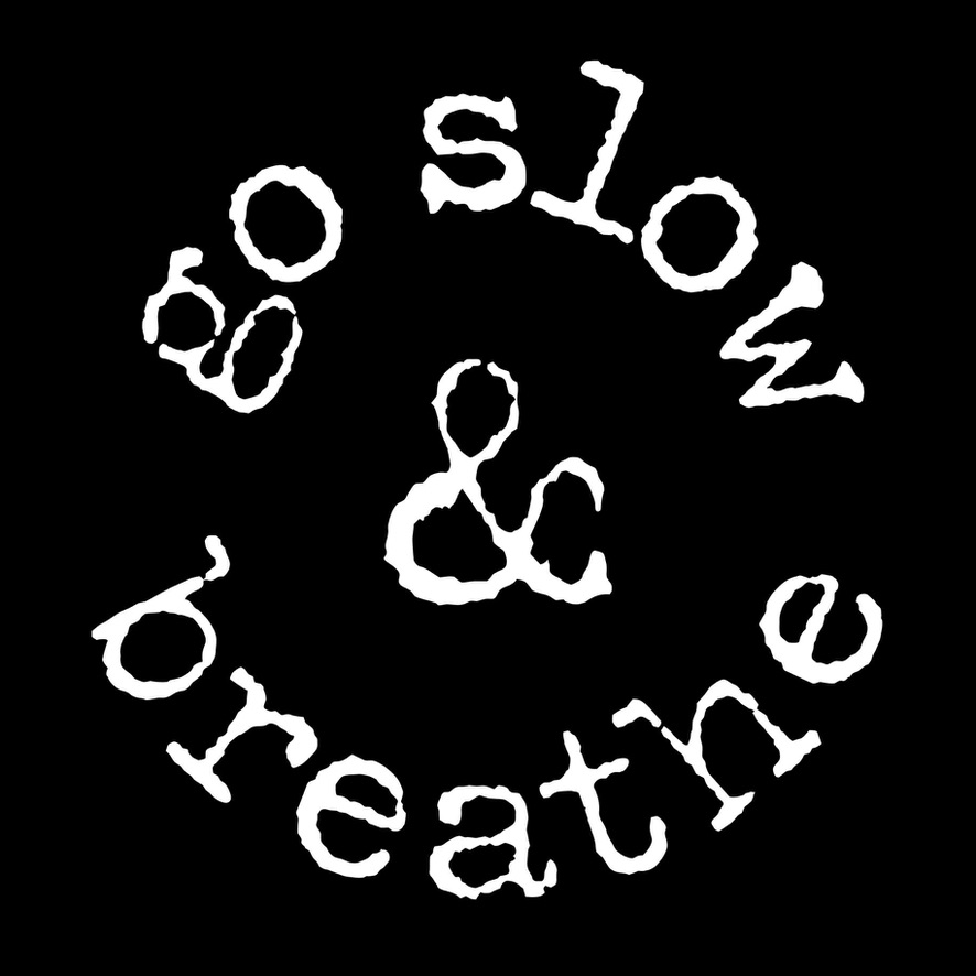 goslowandbreathe
